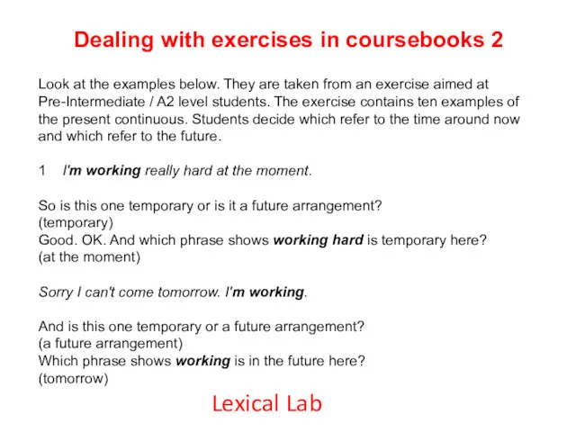 Dealing with exercises in coursebooks 2 Look at the examples