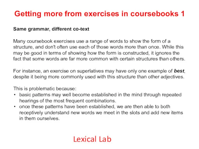 Getting more from exercises in coursebooks 1 Same grammar, different