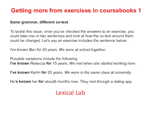 Getting more from exercises in coursebooks 1 Same grammar, different