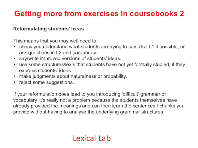 Getting more from exercises in coursebooks 2 Reformulating students’ ideas