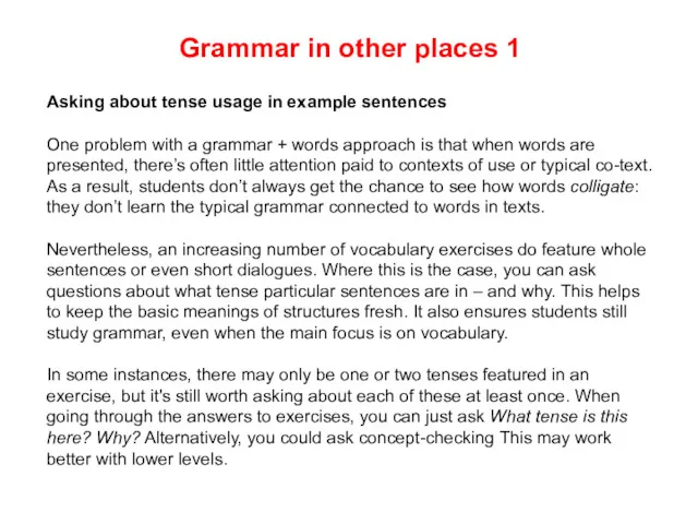 Grammar in other places 1 Asking about tense usage in