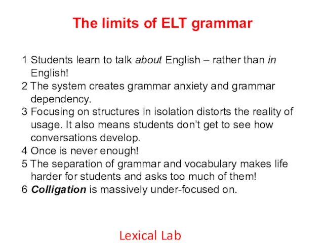 The limits of ELT grammar 1 Students learn to talk