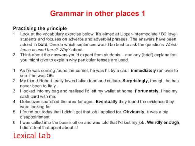 Grammar in other places 1 Practising the principle Look at