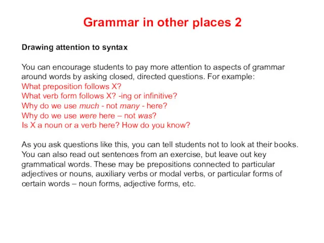 Grammar in other places 2 Drawing attention to syntax You