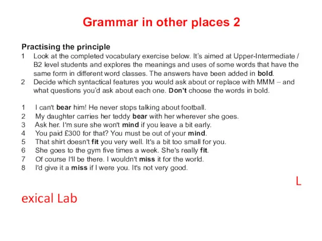 Grammar in other places 2 Practising the principle Look at