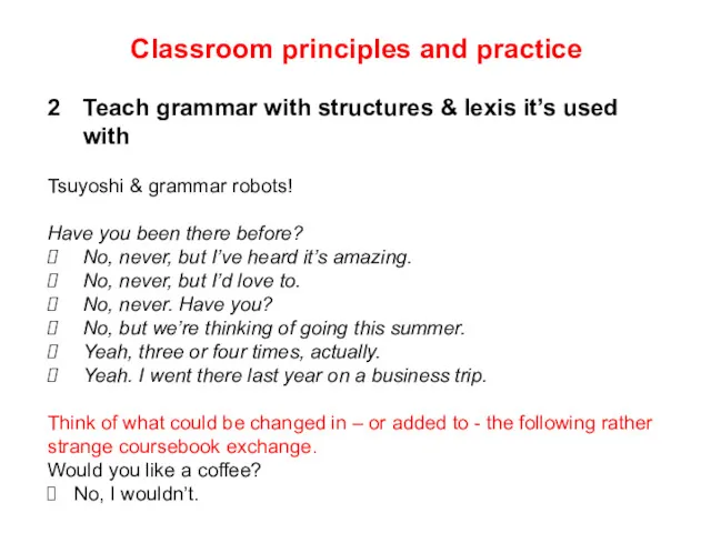 Classroom principles and practice 2 Teach grammar with structures &