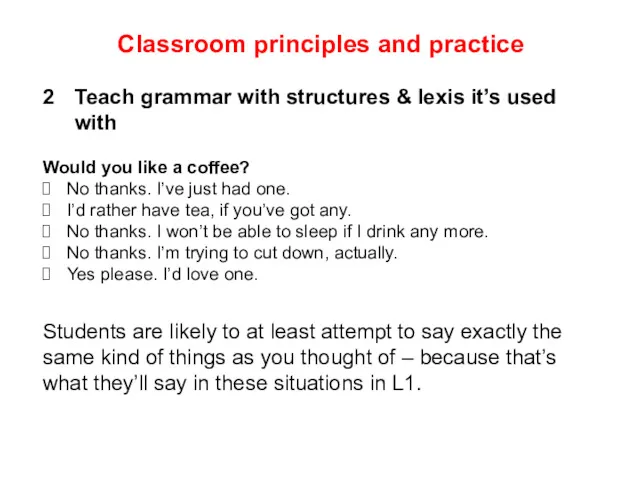 Classroom principles and practice 2 Teach grammar with structures &