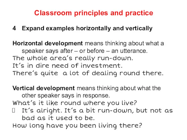 Classroom principles and practice 4 Expand examples horizontally and vertically