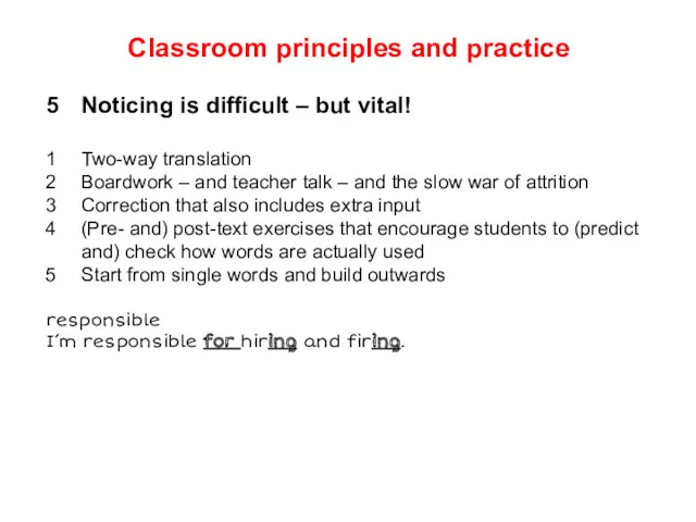 Classroom principles and practice 5 Noticing is difficult – but