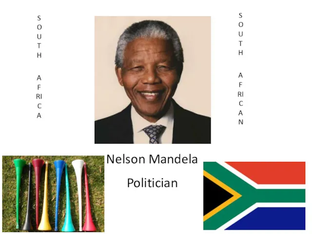 Nelson Mandela Politician SOUTH AFRICAN SOUTH AFRICA