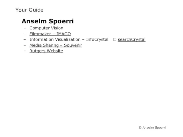 Your Guide Anselm Spoerri Computer Vision Filmmaker – IMAGO Information