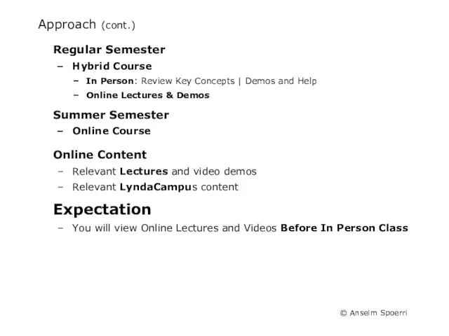 Approach (cont.) Regular Semester Hybrid Course In Person: Review Key