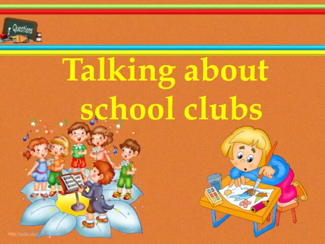 Talking about school clubs 19.10.2016