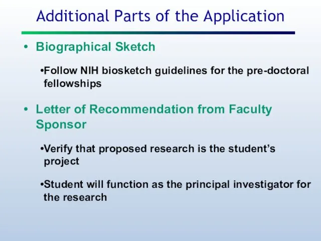 Additional Parts of the Application Biographical Sketch Follow NIH biosketch