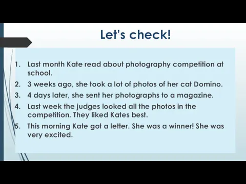 Let’s check! Last month Kate read about photography competition at