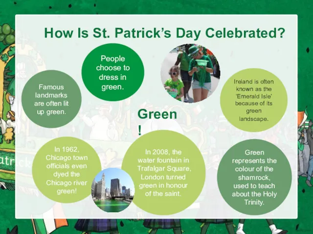 How Is St. Patrick’s Day Celebrated? Ireland is often known
