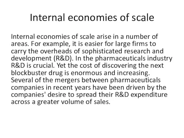 Internal economies of scale Internal economies of scale arise in