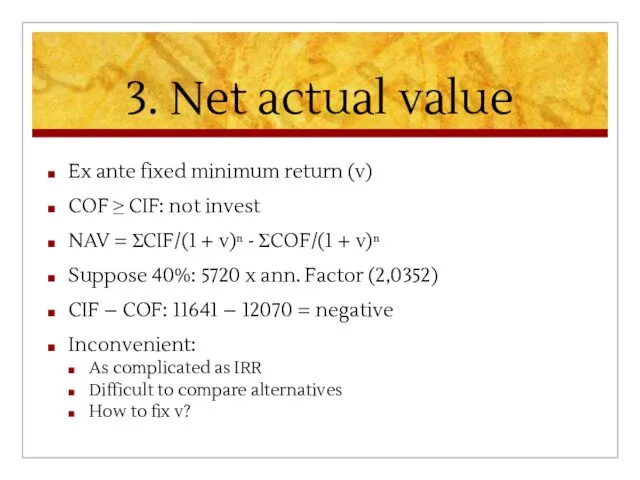 3. Net actual value Ex ante fixed minimum return (v)