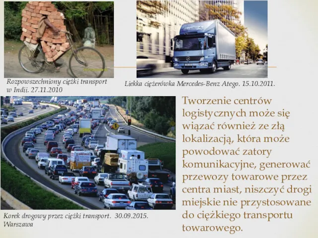 Tworzenie centrów logistycznych może się wiązać również ze złą lokalizacją,