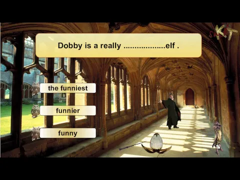 Dobby is a really ...................elf .