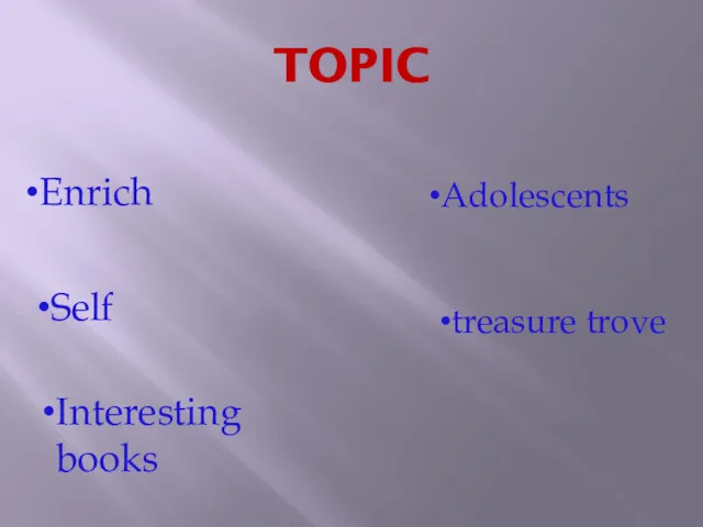 TOPIC Enrich Self Interesting books Adolescents treasure trove