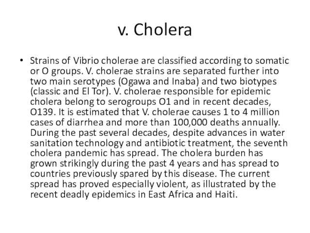 v. Cholera Strains of Vibrio cholerae are classified according to