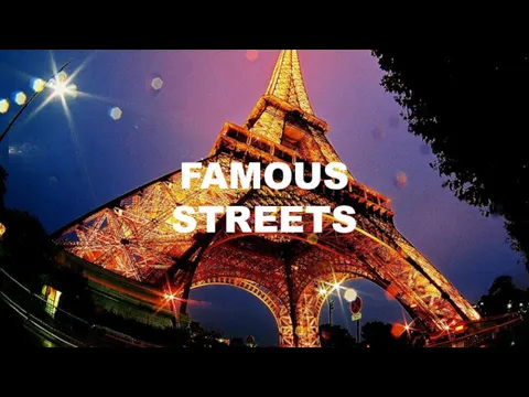 Текст слайда FAMOUS STREETS