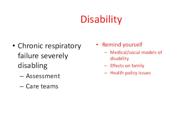 Disability Chronic respiratory failure severely disabling Assessment Care teams Remind