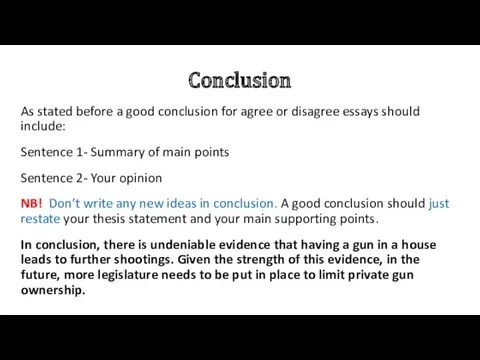 Conclusion As stated before a good conclusion for agree or