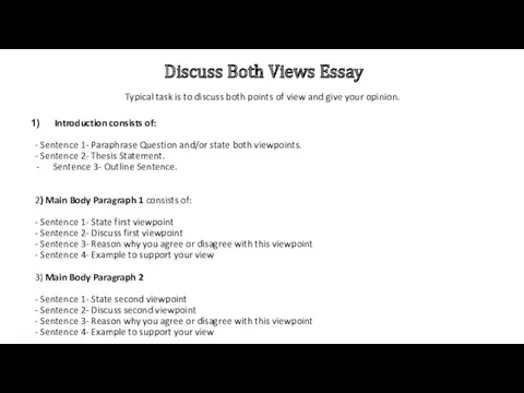 Discuss Both Views Essay Introduction consists of: - Sentence 1-