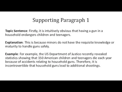 Supporting Paragraph 1 Topic Sentence: Firstly, it is intuitively obvious