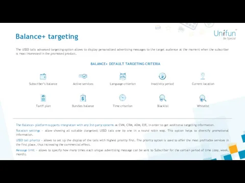 Balance+ targeting The USSD tails advanced targeting option allows to display personalized advertising