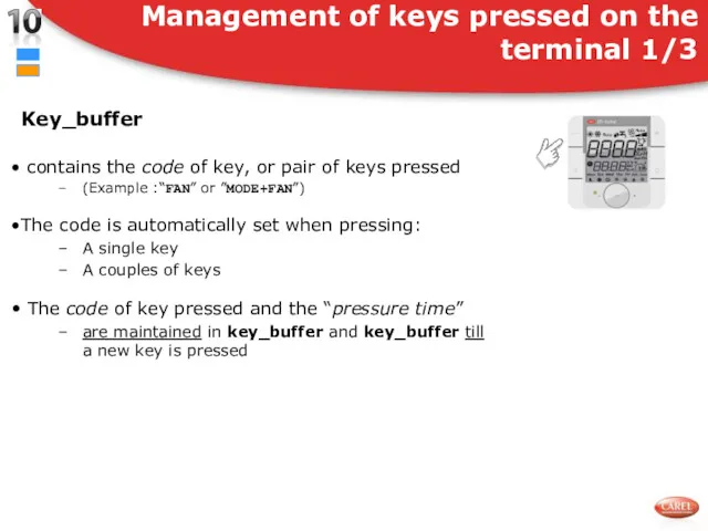 Key_buffer contains the code of key, or pair of keys