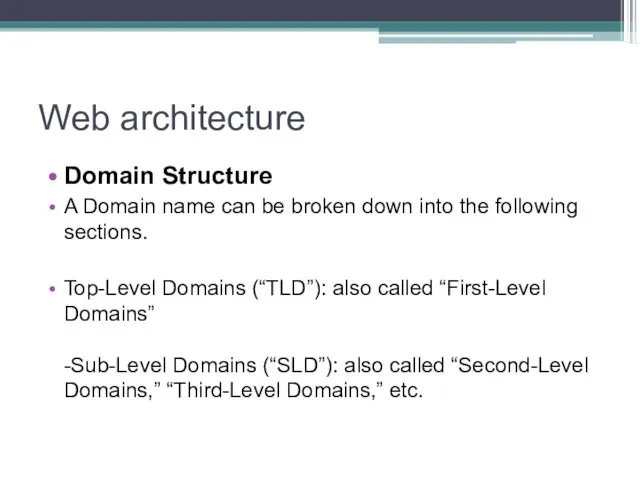 Web architecture Domain Structure A Domain name can be broken