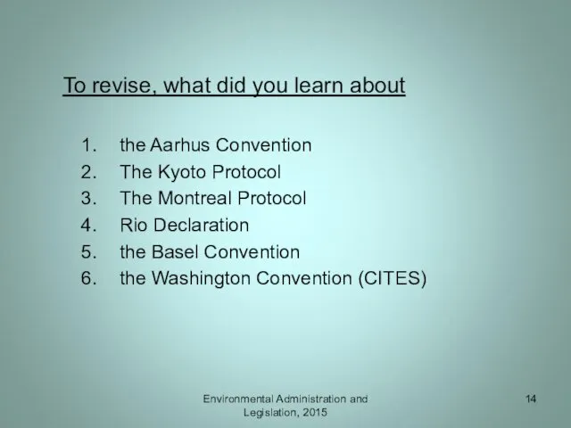 To revise, what did you learn about the Aarhus Convention