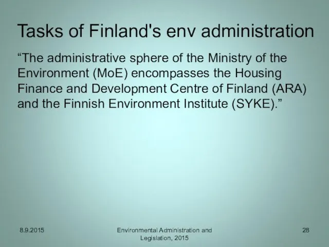 Tasks of Finland's env administration “The administrative sphere of the