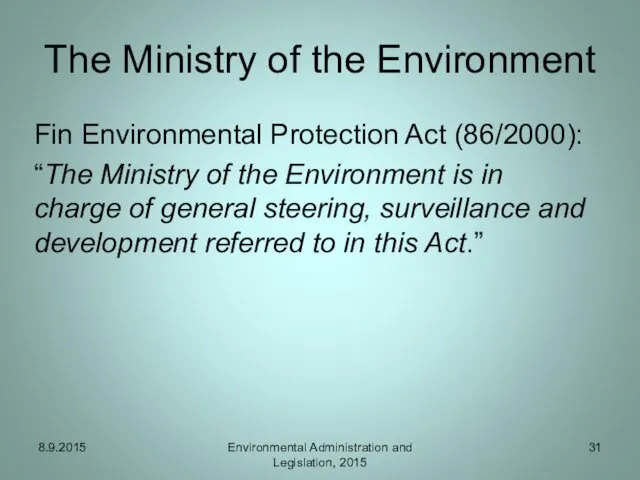 The Ministry of the Environment Fin Environmental Protection Act (86/2000):