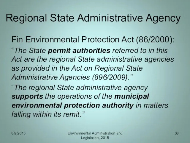 Regional State Administrative Agency Fin Environmental Protection Act (86/2000): “The