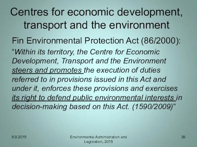 Centres for economic development, transport and the environment Fin Environmental