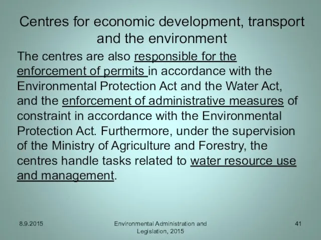 Centres for economic development, transport and the environment The centres