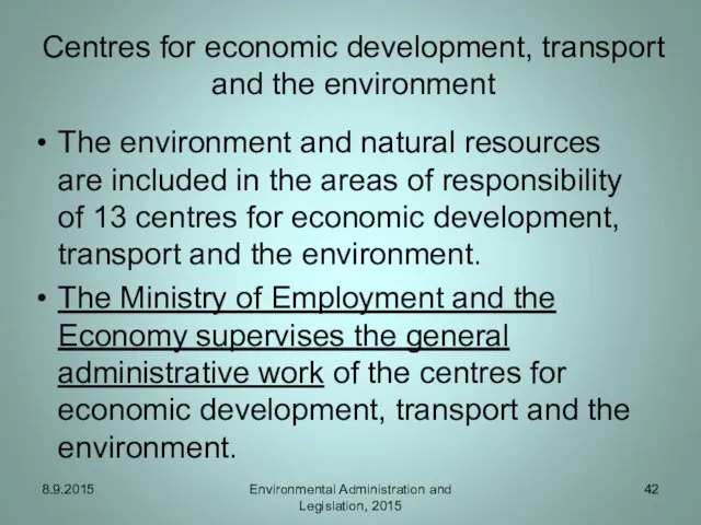 Centres for economic development, transport and the environment The environment