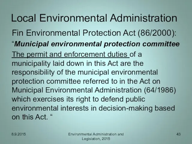 Local Environmental Administration Fin Environmental Protection Act (86/2000): “Municipal environmental