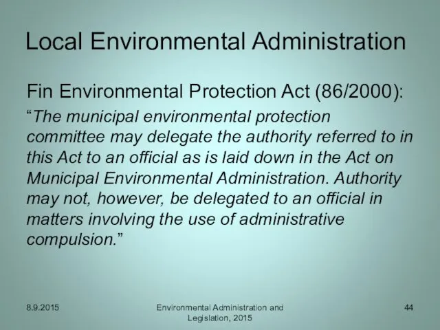 Local Environmental Administration Fin Environmental Protection Act (86/2000): “The municipal