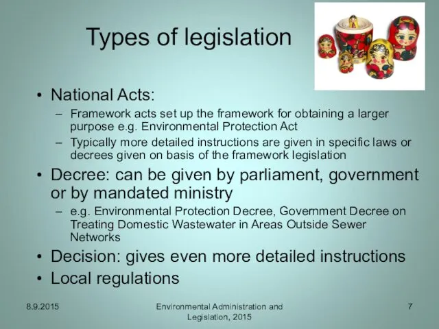 Types of legislation National Acts: Framework acts set up the