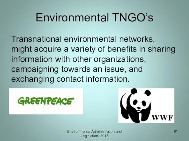 Environmental TNGO’s Transnational environmental networks, might acquire a variety of