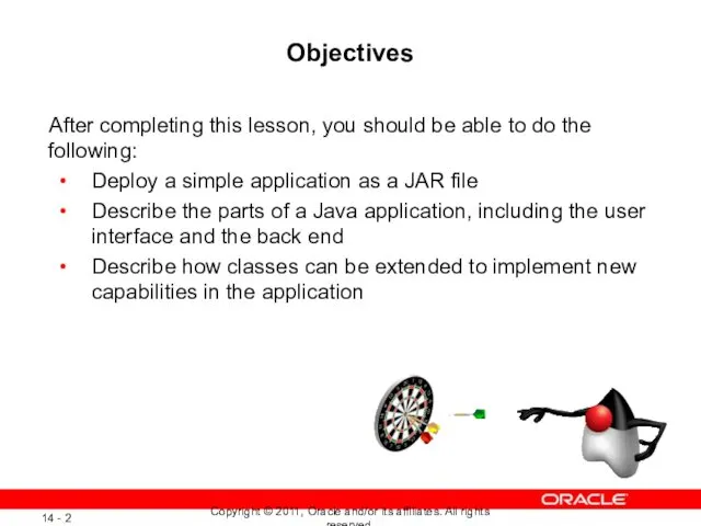 Objectives After completing this lesson, you should be able to do the following: