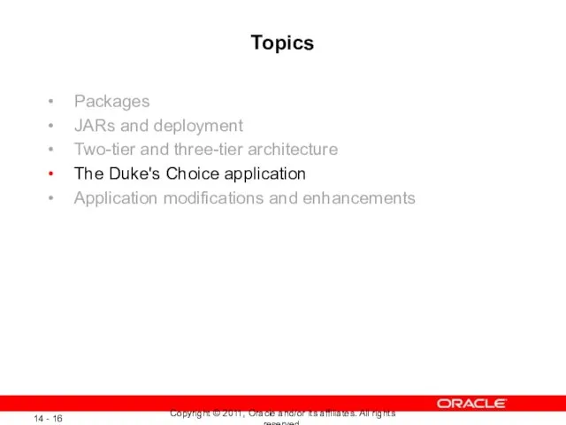 Topics Packages JARs and deployment Two-tier and three-tier architecture The