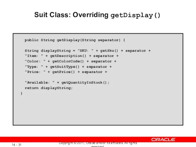 Suit Class: Overriding getDisplay() public String getDisplay(String separator) { String