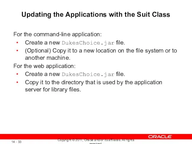Updating the Applications with the Suit Class For the command-line application: Create a