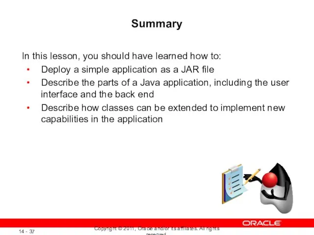 Summary In this lesson, you should have learned how to: Deploy a simple
